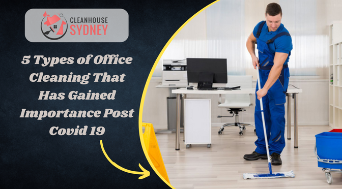 5 Types of Office Cleaning That Has Gained Importance Post Covid 19